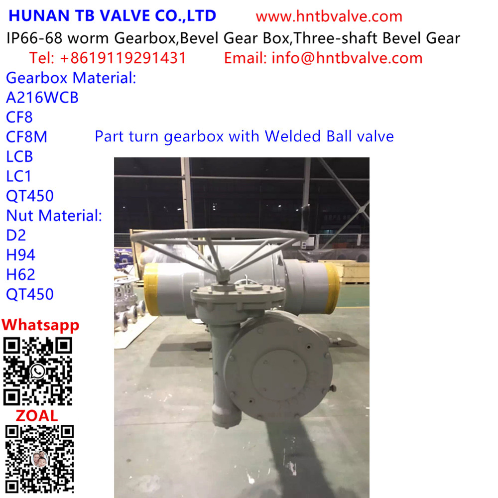 Part turn gearbox with Welded Ball valve